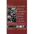 thumbnail image 2 of Gaslighting, le Double Whammy, Interrogatoire et Autres Méthodes de Contrôle Cachette en Psychothérapie et Analyse, 2 of 2