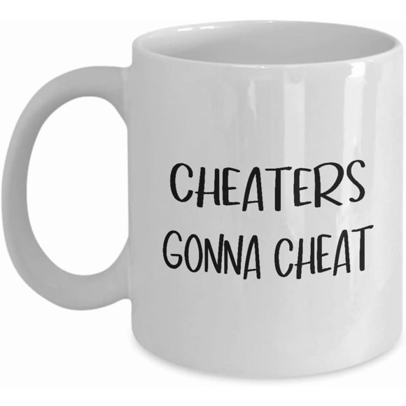 Gifts for Cheater Coffee Mug Tea Cup - 11oz Novelty - Funny Liar Cheating Ex Boyfriend Girlfriend Lying Deceiver Sarcastic Cheat Relationship Gag Revenge Cute Idea - Cheaters Gonna Cheat