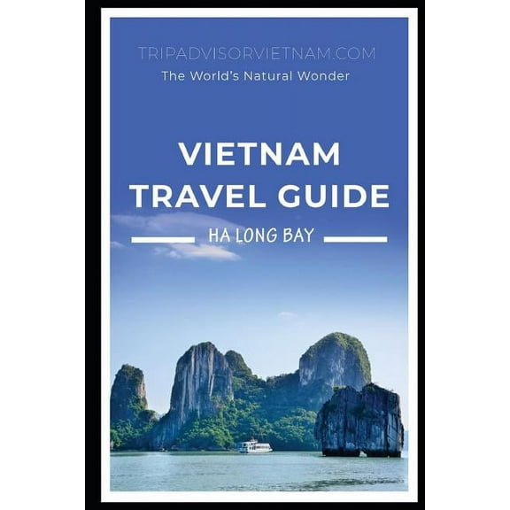 Vietnam Travel Book: Ha Long Bay - The World (Paperback)