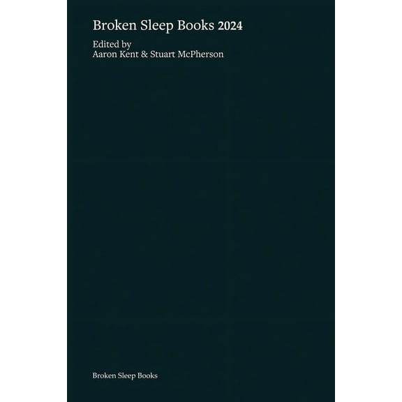 Broken Sleep Books 2024 Anthology, (Paperback)