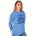 thumbnail image 4 of Dont Like Dogs or You Funny Pet Long Sleeve TShirt Men Women Brisco Brands L, 4 of 6