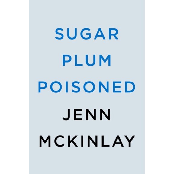 Pre-Owned Sugar Plum Poisoned (Mass Market Paperback) 0593549120 9780593549124
