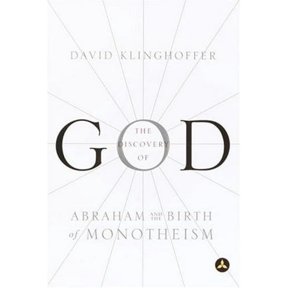 Pre-Owned The Discovery of God: Abraham and the Birth of Monotheism (Paperback) 0385499744 9780385499743