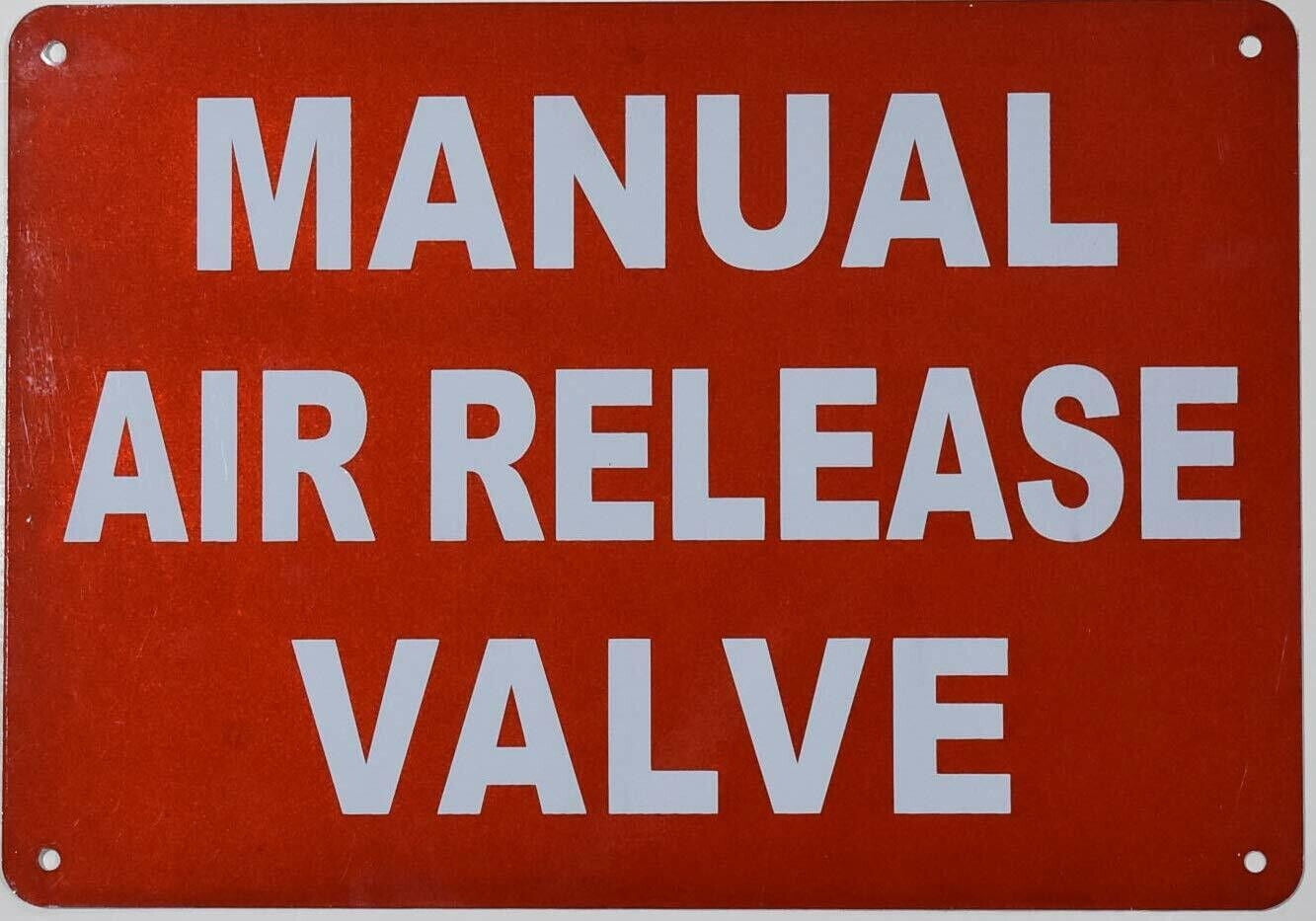MANUAL AIR RELEASE VALVE SIGN((10x12,RED,ALUMINUM) ref19722