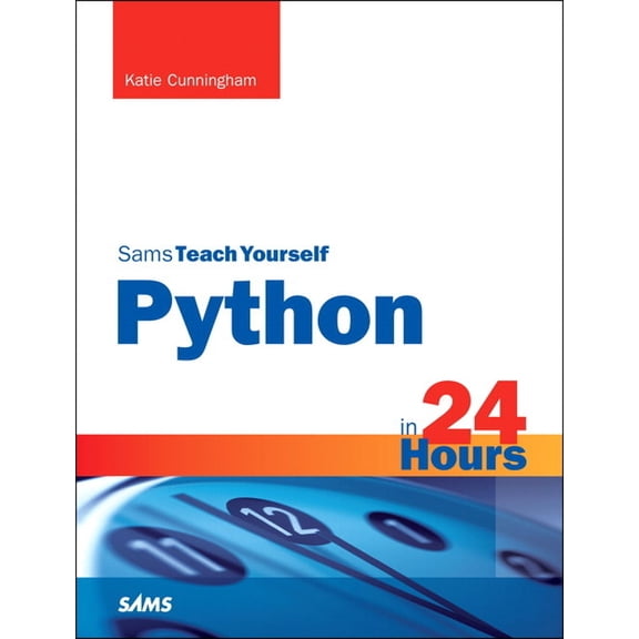 Sams Teach Yourself Python in 24 Hours, Sams Teach Yourself, (Paperback)