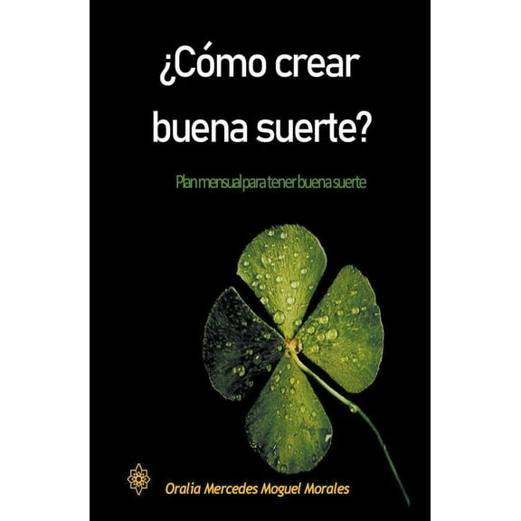 ¿Cómo crear buena suerte?, (Paperback)