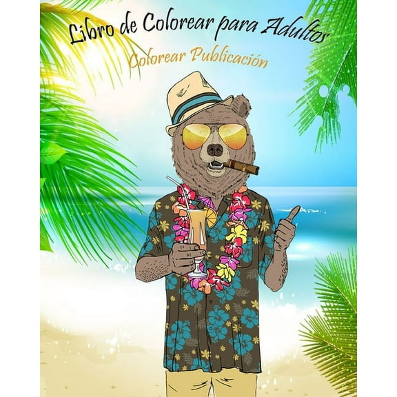 Libro de Colorear para Adultos: Libro de colorear Animales, libro de colorear para adultos, 25 Diseos para aliviar el estrs para la relajacin de adultos (Paperback)