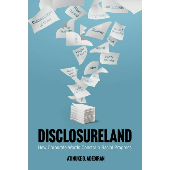 Disclosureland: How Corporate Words Constrain Racial Progress, (Hardcover)