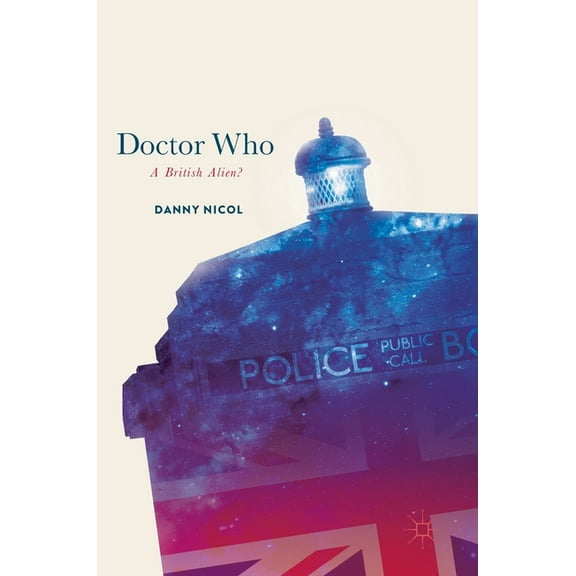 Doctor Who: A British Alien?, (Hardcover)