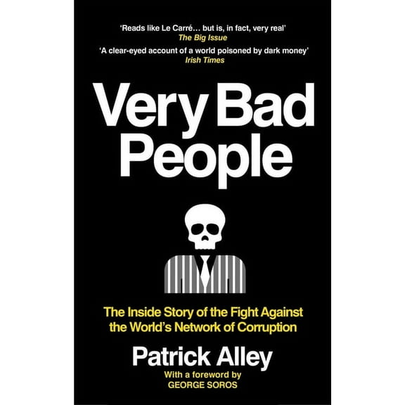 Very Bad People: The Inside Story of the Fight Against the World's Network of Corruption, (Paperback)