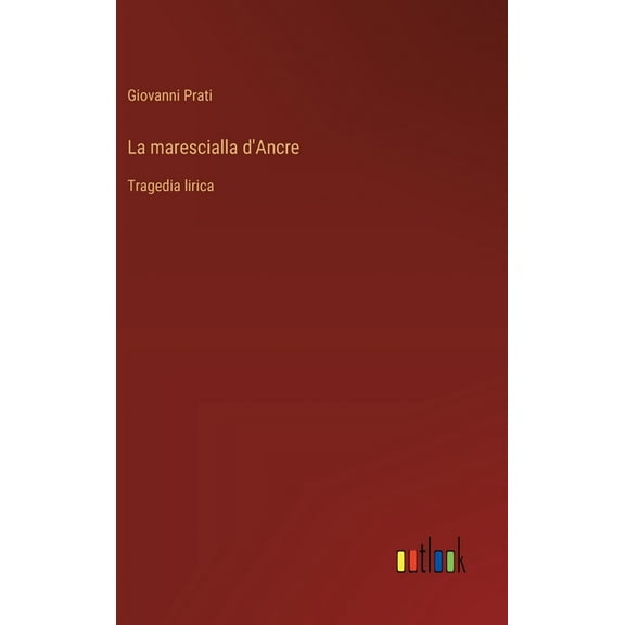 La marescialla d'Ancre, (Hardcover)