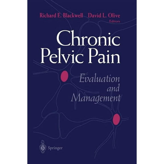 Chronic Pelvic Pain: Evaluation and Management, (Paperback)