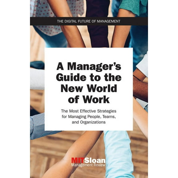 Digital Future of Management A Manager's Guide to the New World of Work, (Paperback)