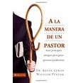 thumbnail image 2 of a la Manera de Un Pastor: Siete Principios Antiguos Para Guiar Personas Productivas, (Paperback), 2 of 2