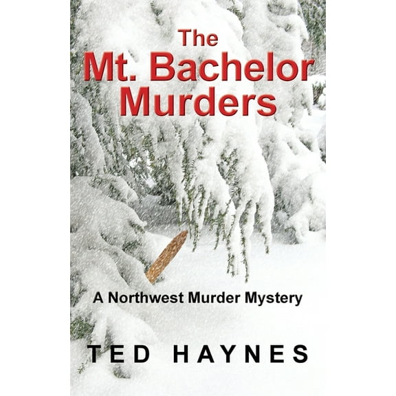 The Mt. Bachelor Murders, (Paperback)