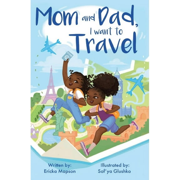 Mom and Dad, I Want to Travel, (Hardcover)
