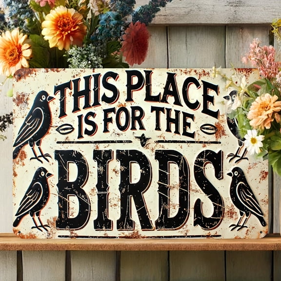 Vintage-Inspired "This Place is for the Birds" metal tin Sign - Durable, Rust-Resistant Metal Plaque for Indoor and Outdoor Decor - Retro Wall Art for Yard, Porch, Garage, Home- 1pc