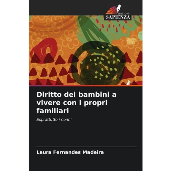 Diritto dei bambini a vivere con i propri familiari, (Paperback)