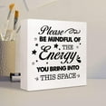 thumbnail image 4 of Zomyto 5x5 In Please Be mindful of The Energy You Bring Into This Space Wooden Box Sign,Inspirational Wood Block Sign, 4 of 6