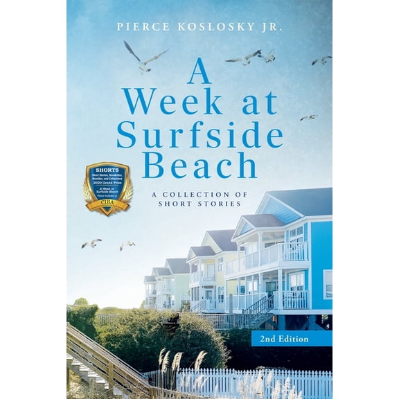 A Week at Surfside Beach: A Collection of Short Stories: Second Edition, (Paperback)