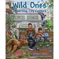 thumbnail image 1 of Wild Ones: Observing City Critters, 1 of 1