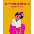 thumbnail image 1 of Pre-Owned Your Black Is Beautiful (Paperback) 1956525548 9781956525540, 1 of 1