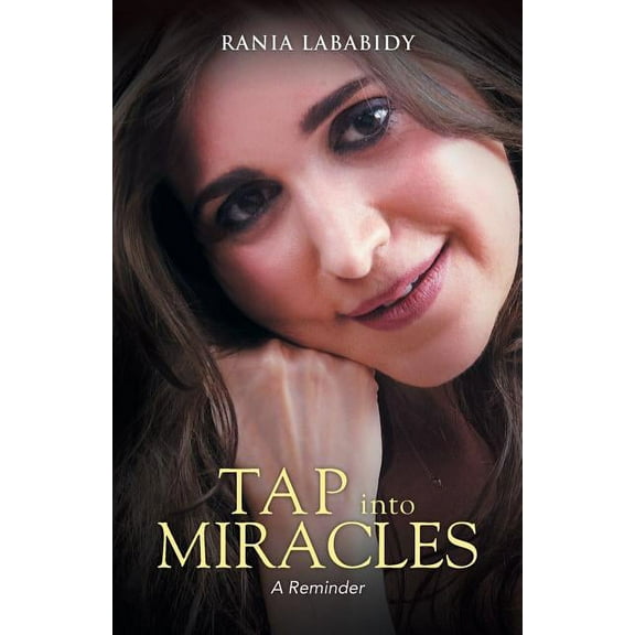 Tap Into Miracles: A Reminder (Paperback)