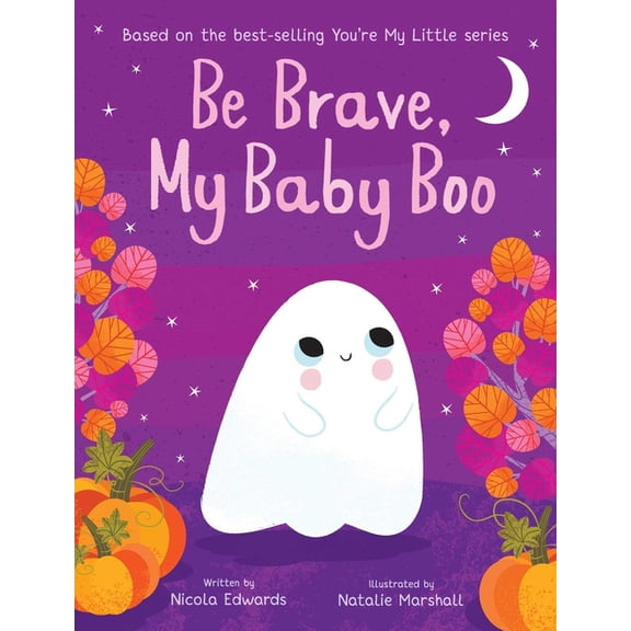 You're My Little Be Brave, My Baby Boo, (Hardcover)