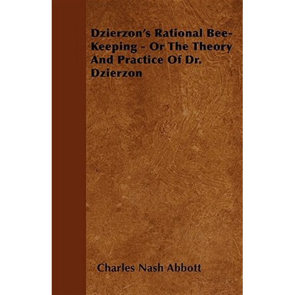 Pre-Owned Dzierzon's Rational Bee-Keeping - Or The Theory And Practice Of Dr. Dzierzon (Paperback)