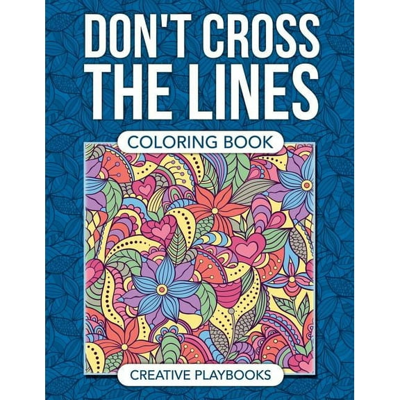 Don't Cross the Lines Coloring Book, (Paperback)