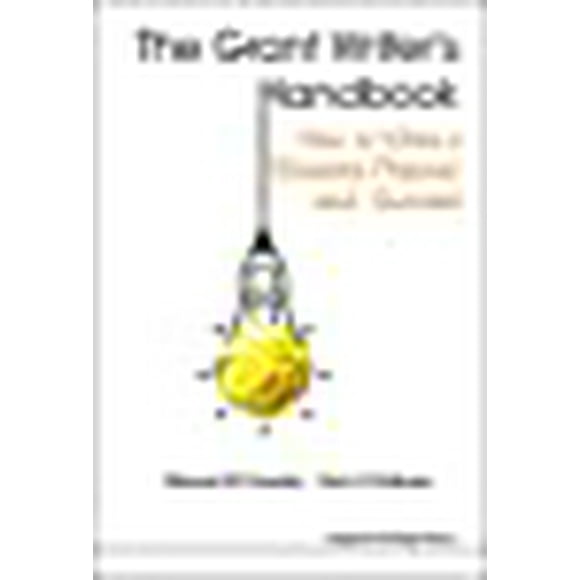 Grant Writer's Handbook, The: How To Write A Research Proposal And Succeed