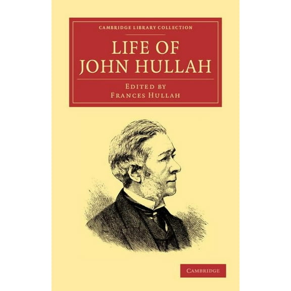Cambridge Library Collection - Music Life of John Hullah, (Paperback)