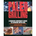 thumbnail image 4 of Paleo Grilling: A Modern Caveman's Guide to Cooking with Fire (Paperback) by Amy Kubal, Tony Federico, James Phelan, 4 of 4