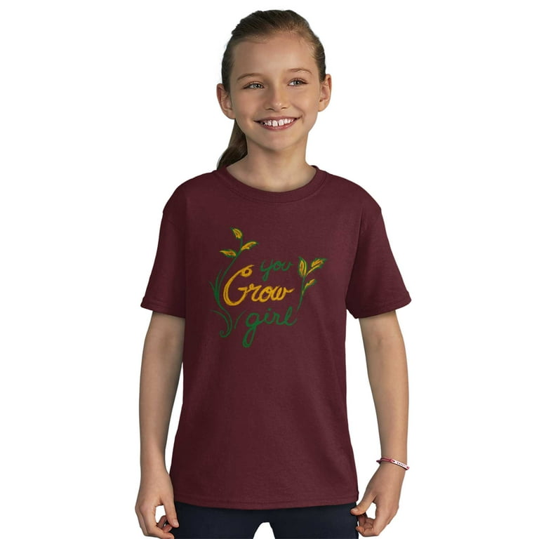 you grow girl t shirt