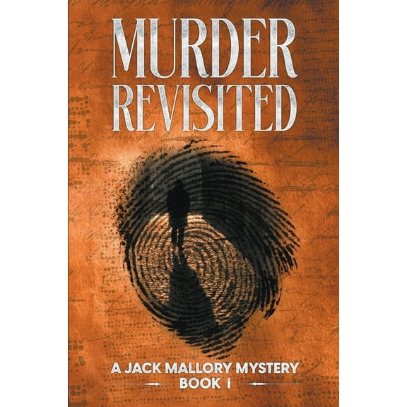Jack Mallory Mysteries Murder Revisited, Book 1, (Paperback)