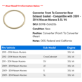 thumbnail image 2 of Converter Front To Converter Rear Exhaust Gasket - Compatible with 2009 - 2016 Nissan Murano 3.5L V6 2010 2011 2012 2013 2014 2015, 2 of 2