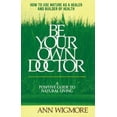 thumbnail image 1 of Pre-Owned Be Your Own Doctor : A Positive Guide to Natural Living, 1 of 1