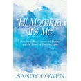 thumbnail image 1 of Pre-Owned Hi Momma, It's Me.: How Souls Can Stay Connected Forever and the Power of Undying Love (Paperback) 1947637061 9781947637061, 1 of 1