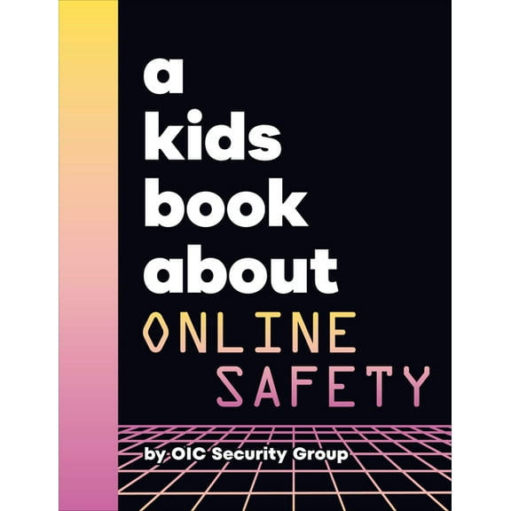 Kids Book A Kids Book about Online Safety, (Hardcover)