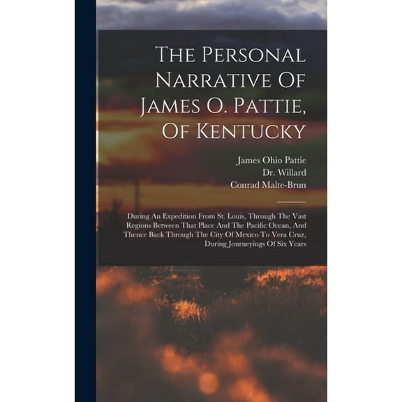 The Personal Narrative Of James O. Pattie, Of Kentucky (Hardcover)