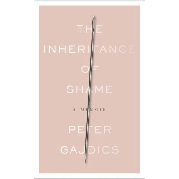 Pre-Owned The Inheritance of Shame: A Memoir (Paperback) 1941932088 9781941932087