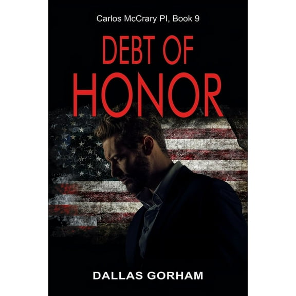 Carlos McCrary PI: Debt of Honor : A Murder Mystery Thriller (Paperback)