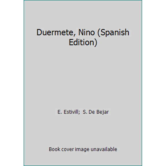Pre-Owned Duermete, Nino (Spanish Edition) (Paperback) 849759259X 9788497592598