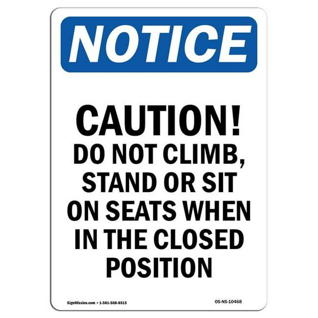 SignMission OS-NS-A-1218-V-10468 12 x 18 in. OSHA Notice Sign - Caution Do Not Climb, Stand or Sit