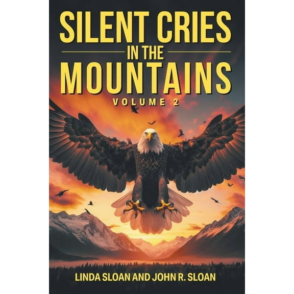 Silent Cries in the Mountains: Volume 2, (Paperback)