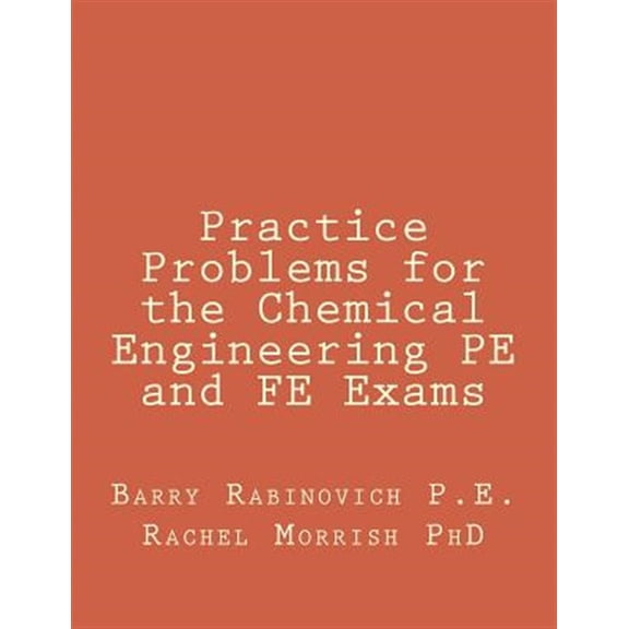Pre-Owned Practice Problems for the Chemical Engineering Pe and Fe Exams