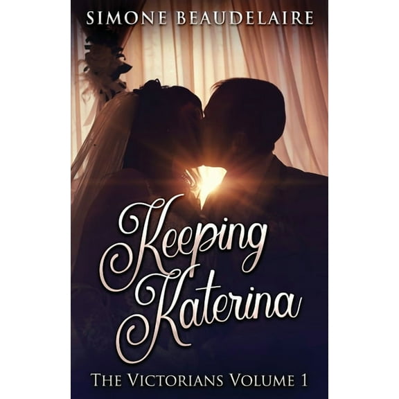 Victorians Keeping Katerina, Book 1, (Paperback)