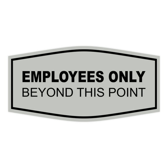 Fancy Employees Only Beyond This Point Sign (Light Grey/Black) - Large