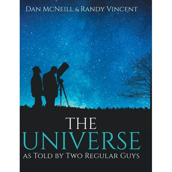 The Universe as Told by Two Regular Guys, (Hardcover)