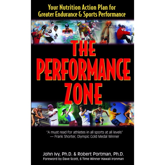 Pre-Owned The Performance Zone: Your Nutrition Action Plan for Greater Endurance & Sports Performance (Paperback) 1591201489 9781591201489